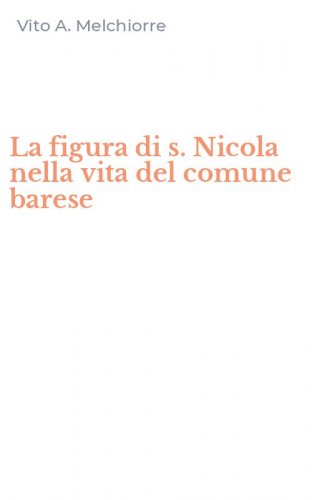 La figura di s. Nicola nella vita del comune barese