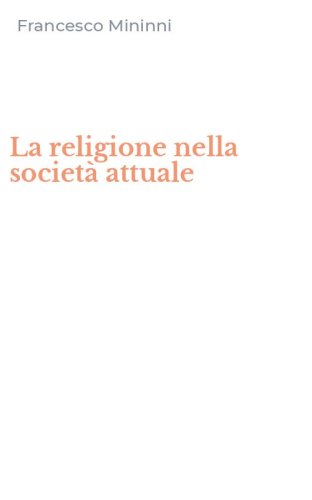 La religione nella societ&agrave; attuale