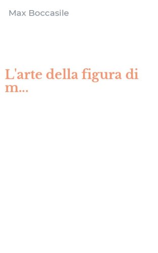 L'arte della figura di m...