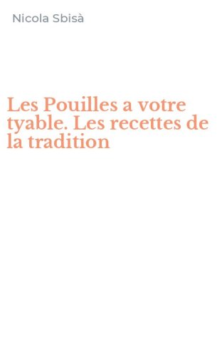 Les Pouilles a votre tyable. Les recettes de la tradition