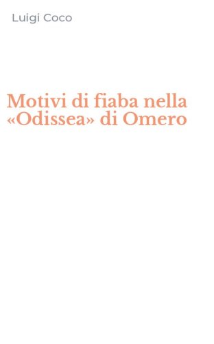 Motivi di fiaba nella &laquo;Odissea&raquo; di Omero