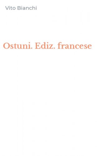 Ostuni. Ediz. francese
