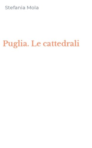 Puglia. Le cattedrali