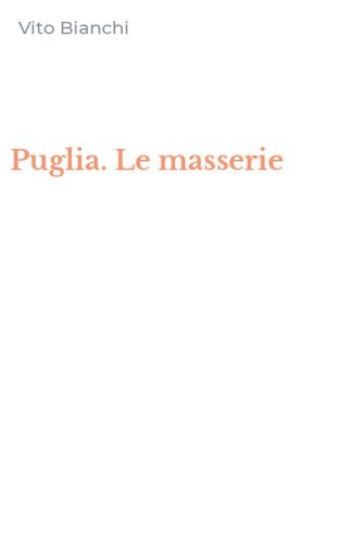 Puglia. Le masserie