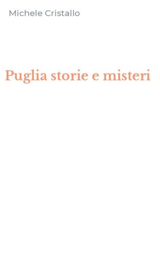 Puglia storie e misteri