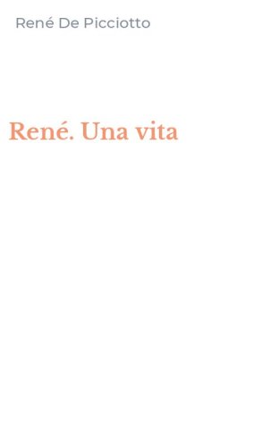 Ren&eacute;. Una vita