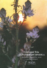 La passera scopaiola. Epigrammi, filastrocche, storie e pensieri murgesi