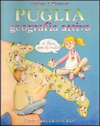 Puglia. Geografia attiva. Perch&eacute; e come