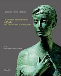 La scultura monumentale in Puglia nell'Ottocento e Novecento