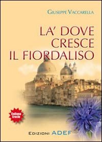 L&agrave; dove cresce il fiordaliso