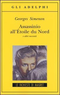Assassinio all'&Eacute;toile du Nord e altri racconti
