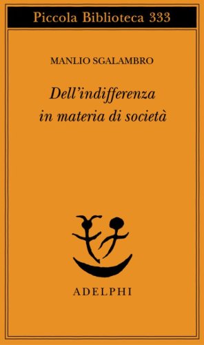 Dell'indifferenza in materia di societ&agrave;