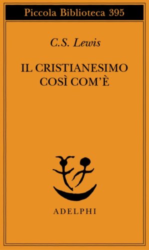 Il cristianesimo cos&igrave; com'&egrave;