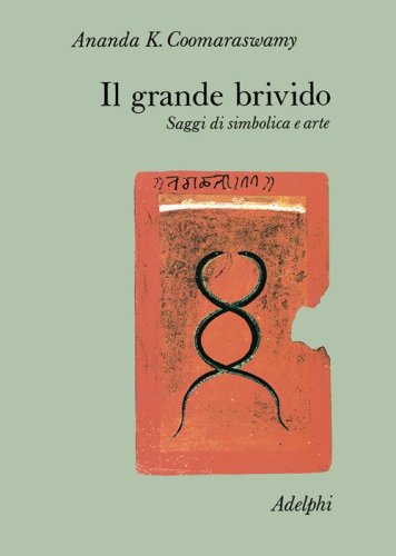 Il grande brivido. Saggi di simbolica e arte