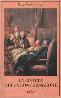 La civilt&agrave; della conversazione
