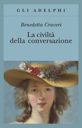 La civilt&agrave; della conversazione