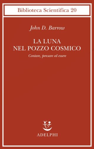 La luna nel pozzo cosmico. Contare, pensare ed essere