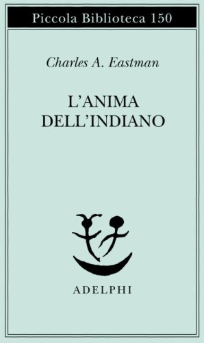 L'anima dell'indiano. Un'interpretazione