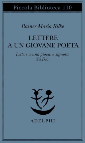 Lettere a un giovane poeta-lettere a una giovane signora-su Dio