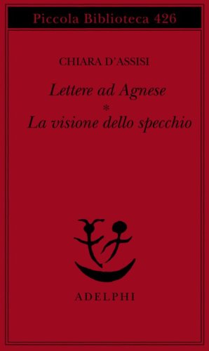 Lettere ad Agnese. La visione dello specchio