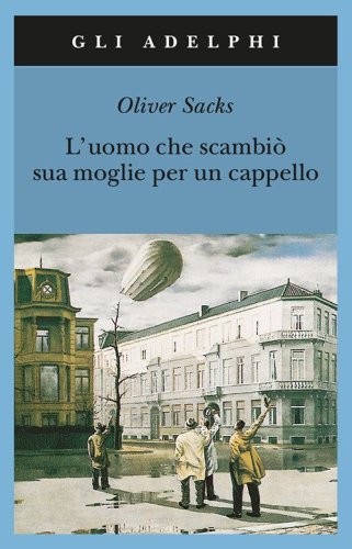 L'uomo che scambi&ograve; sua moglie per un cappello