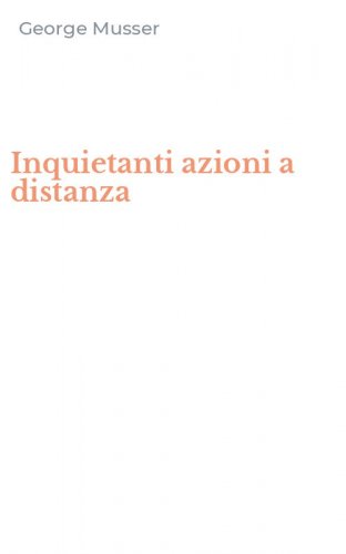 Inquietanti azioni a distanza