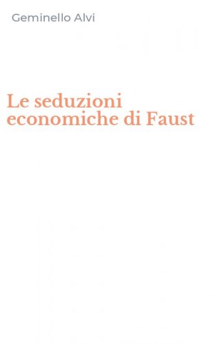 Le seduzioni economiche di Faust