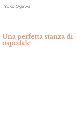 Una perfetta stanza di ospedale