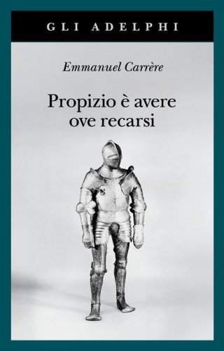 Propizio &egrave; avere ove recarsi