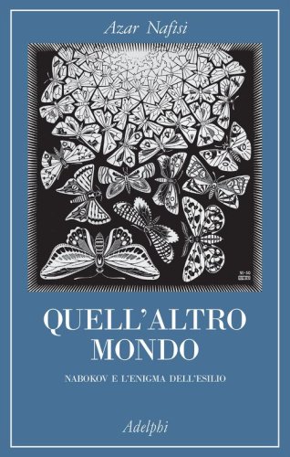 Quell'altro mondo. Nabokov e l'enigma dell'esilio