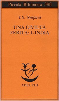 Una civilt&agrave; ferita: l'India