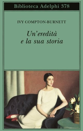 Un'eredit&agrave; e la sua storia
