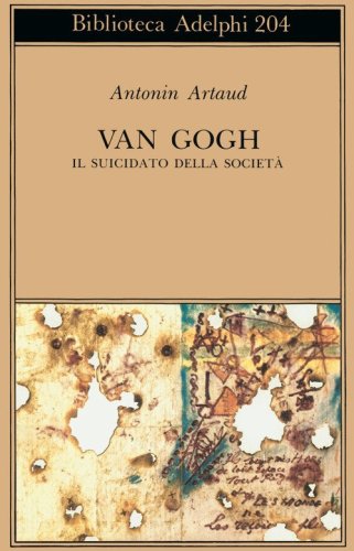 Van Gogh. Il suicidato della societ&agrave;