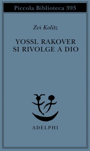 Yossl Rakover si rivolge a Dio