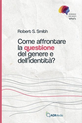Come affrontare la questione del genere e dell'identit&agrave;?