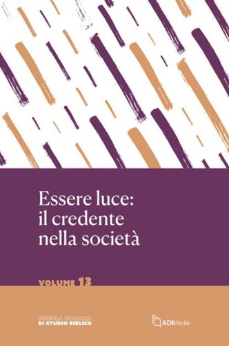 Essere luce: il credente nella societ&agrave;