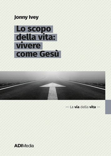 Lo scopo della vita: vivere come Ges&ugrave;