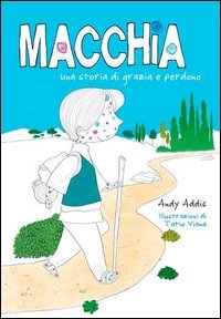 Macchia. Una storia di grazia e perdono