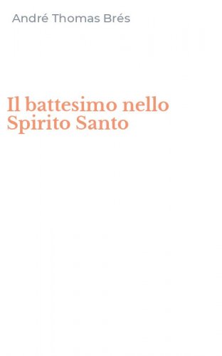 Il battesimo nello Spirito Santo