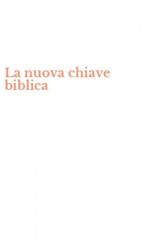 La nuova chiave biblica