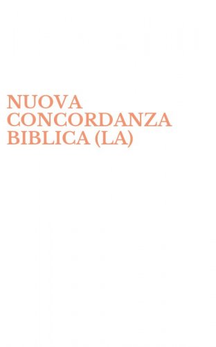 NUOVA CONCORDANZA BIBLICA (LA)