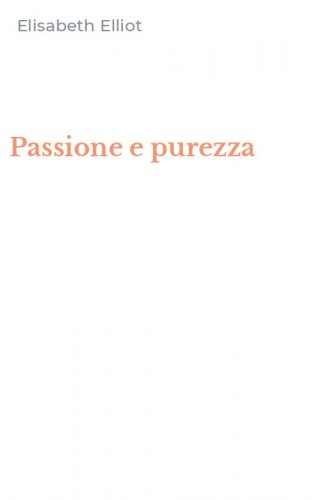 Passione e purezza