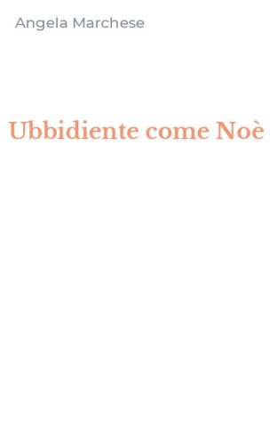 Ubbidiente come No&egrave;