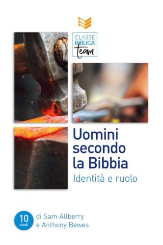 Uomini secondo la Bibbia. Identit&agrave; e ruolo