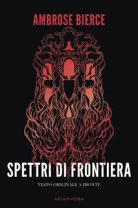 Spettri di frontiera. Testo inglese a fronte