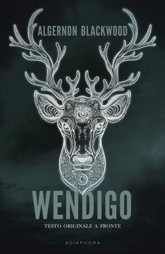 Wendigo. Testo inglese a fronte