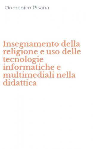 Insegnamento della religione e uso delle tecnologie informatiche e multimediali nella didattica