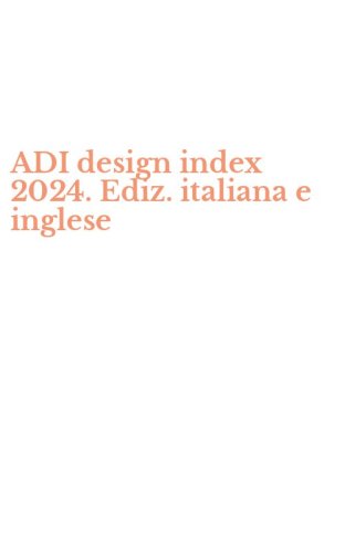 ADI design index 2024. Ediz. italiana e inglese