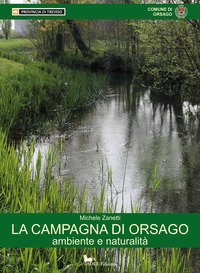 La campagna di Orsago. Ambiente e naturalit&agrave;