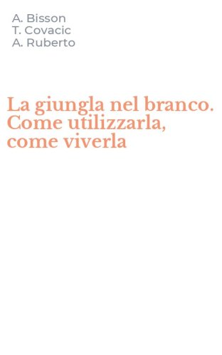 La giungla nel branco. Come utilizzarla, come viverla